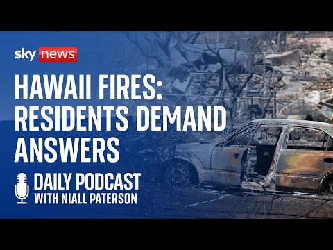 Daily Podcast: Hawaii seeks answers for wildfire destruction