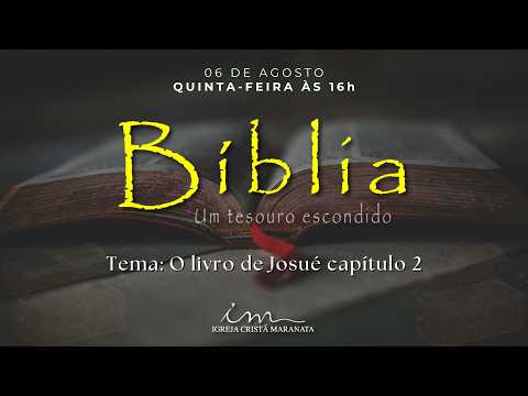 06/08/2026 - [Bíblia - Um Tesouro Escondido] - ICM - "O livro de Josué." - Capítulo 2