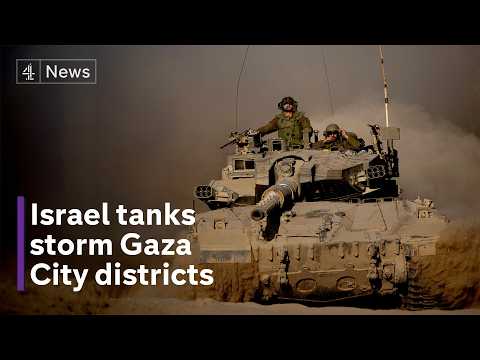 Israeli troops push deeper into Gaza city - with dozens reportedly killed in strikes