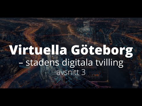 Virtuella Göteborg- staden digitala tvilling, avsnitt 3