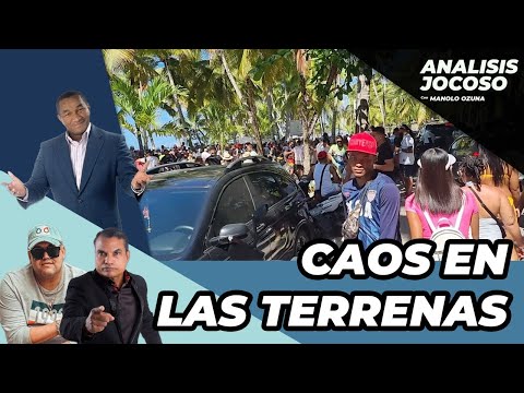 ANALISIS JOCOSO - CAOS EN LAS TERRENAS 2022