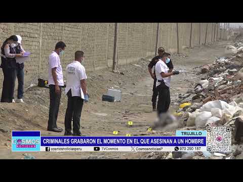 Trujillo: criminales grabaron el momento en el que asesinan a un hombre