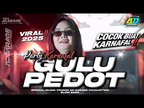 DJ PARTY KARNAVAL GULU PEDOT 2025‼️TERBARU FULL BASS 🔥AD GARAGE PRODUCTION