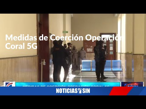 EN VIVO Medidas de Coerción Operación Coral 5G