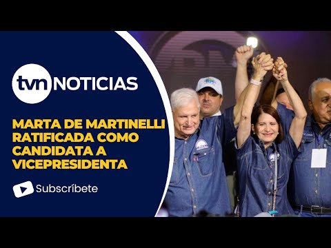 Ratifican a Marta de Martinelli como candidata a vicepresidenta por Realizando Metas