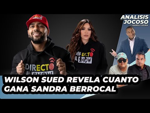 ANALISIS JOCOSO - WILSON SUED REVELA CUANTO GANA SANDRA BERROCAL