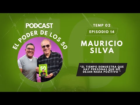 MAURICIO SILVA: NO QUERÍA SER CANTANTE PERO LE AGARRÉ EL GUSTO | EPDL50 EP #15