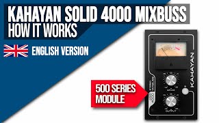 Kahayan Solid 4000 Stereo MIXBUSS (500 SERIES) | How it works