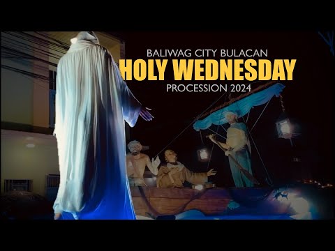 Holy Wednesday Procession 2024 | Holy Week | Baliwag City Bulacan
