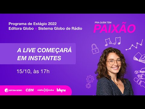 Programa de Estágio 2022 | Editora Globo + Sistema Globo de Rádio