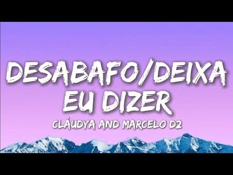 Desabafo / Deixa Eu Dizer - Cláudya and Marcelo D2 (Lyrics) Tiktok version
