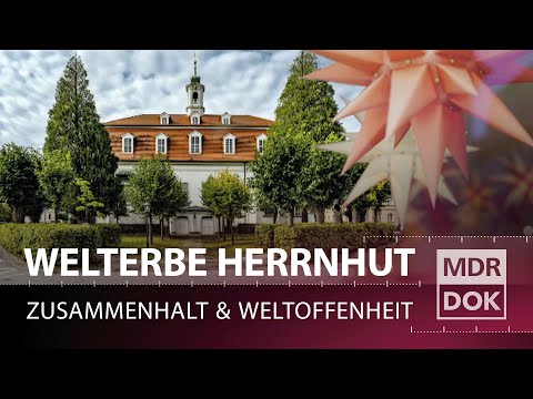 Herrnhut - Kleinstadt als Welterbe | MDR DOK