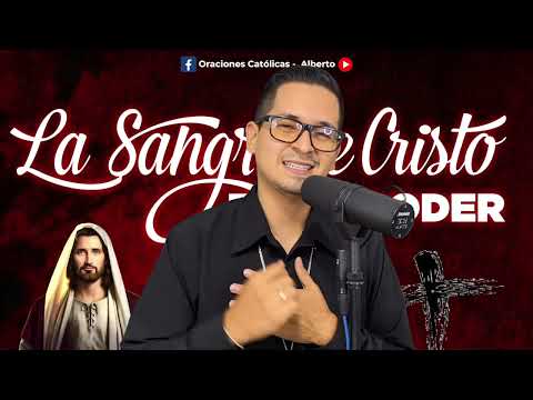 ORACION ALA SANGRE DE CRISTO MARTES 13 DE AGOSTO | Oraciones Poderosas de Protección