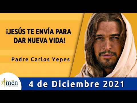 Evangelio De Hoy Sábado 4 Diciembre 2021 l Padre Carlos Yepes l Biblia l Mateo  9,35-10,1.6-8