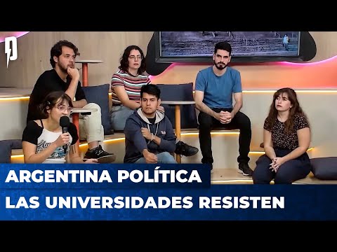 LAS UNIVERSIDADES RESISTEN | Argentina Política con Carla Pelliza, Jon Heguier y el Profe Romero