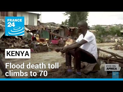 Climate change: Kenya flood death toll since March climbs to 70 • FRANCE 24 English