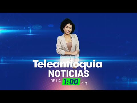 Teleantioquia Noticias de la 1:00 p.m. | 04 de mayo de 2024 | Teleantioquia Noticias