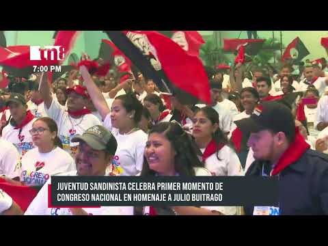 Juventud Sandinista celebra congreso nacional en homenaje a Julio Buitrago - Nicaragua