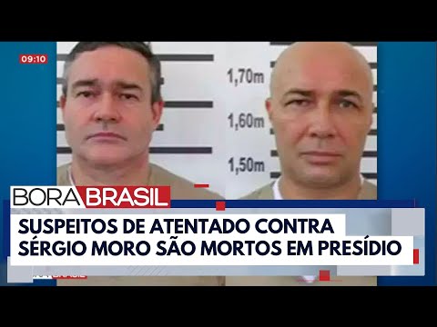 Suspeitos de planejar atentado contra Sergio Moro são mortos | Bora Brasil