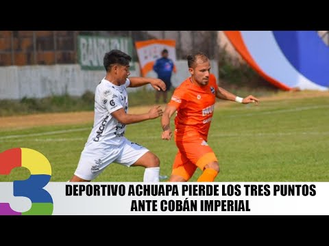 Deportivo Achuapa pierde los tres puntos ante Cobán Imperial