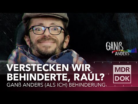 Behinderte Menschen verstecken? Ganß anders - Folge 2 | MDR DOK