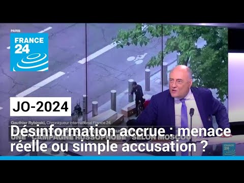 Désinformation accrue pour les JO 2024 : menace réelle ou simple accusation ? • FRANCE 24