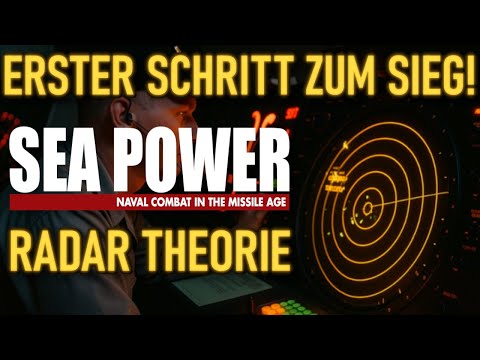Grundlagen #2: Sensoren & Aufklärung – So erkennst du den Feind zuerst! / Sea Power Tutorial