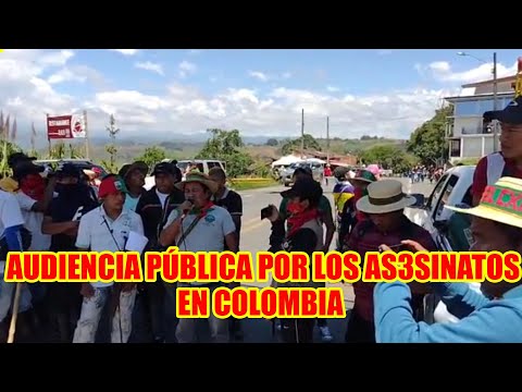 COLOMBIA AUDI3NCIA PÚBLICA EN EL MARCO DEL P4RO NACIONAL POR LOS AS3SINATOS DES4PARICIONES...