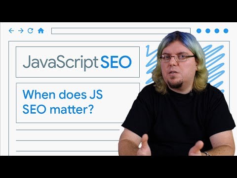 When does JavaScript SEO matter?