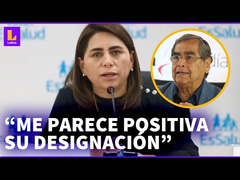 Oscar Ugarte sobre designación de Rosa Gutiérrez en EsSalud: Me parece positiva
