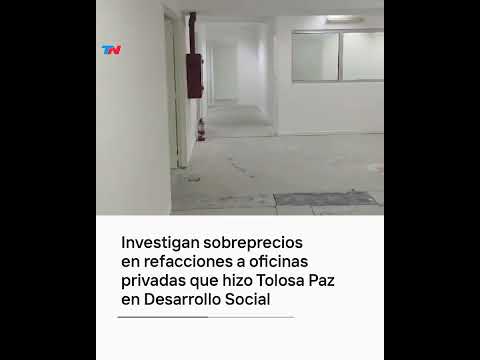 Investigan sobreprecios en refacciones a oficinas privadas que hizo Tolosa Paz en Desarrollo Social