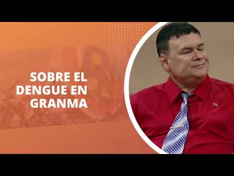 Sobre las características del DENGUE y su comportamiento actual en Granma: Dr Orlando Iglesias