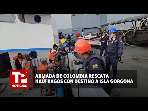 Armada de Colombia rescata naúfragos con destino a Isla Gorgona |01.03.2024| TP Noticias