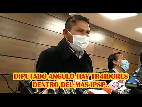 MAS-IPSP HAY TR4IDORES COMO DIPUTADO ROLANDO CUELLAR MENCIONÓ DIPUTADO JUANITO ANGULO..