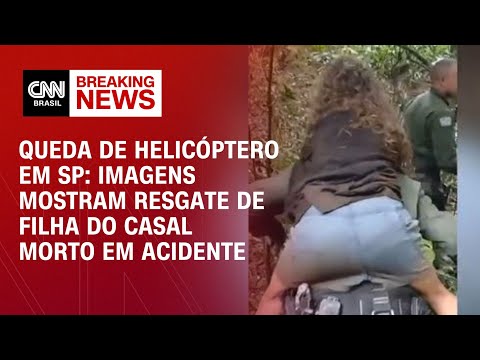 Queda de helicóptero em SP: Imagens mostram resgate de filha do casal morto em acidente | LIVE CNN