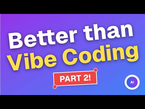 Try this instead of vibe coding. Part 2!