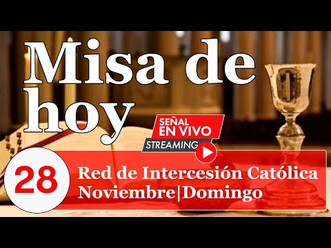 Santa Misa de hoy Domingo 28 de Noviembre 2021| Eucaristía en Vivo