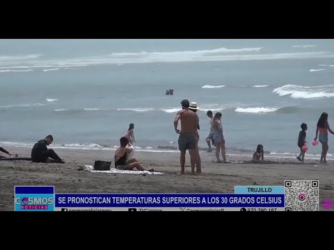 Trujillo: se pronostican temperaturas superiores a los 30 grados