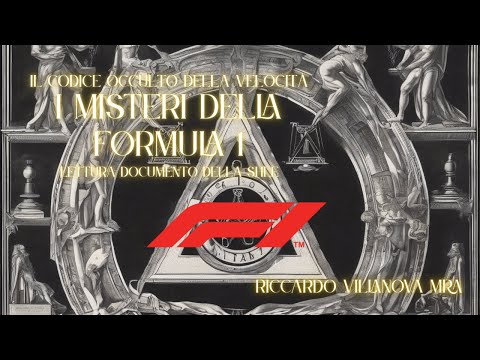 IL CODICE OCCULTO DELLA VELOCITÀ .I MISTERI DELLA FORMULA UNO. LETTURA DOCUMENTO DELLA SHLE.