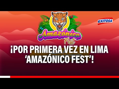 'Amazónico Fest' en Lima: El sabor de la música y gastronomía selvática en un solo lugar