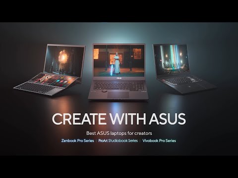 Create with ASUS - Best ASUS laptops for creators