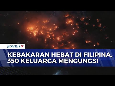 Kebakaran Besar Melanda Filipina, 350 Keluarga Kehilangan Tempat Tinggal | SAPA MALAM