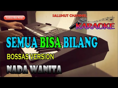 SEMUA BISA BILANG [BOSSAS VERSION] KARAOKE NADA WANITA GIS=DO