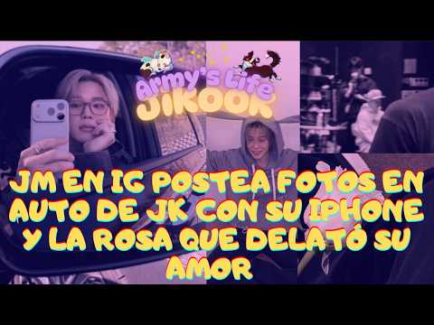 JIKOOK - JM EN INSTAGRAM POSTEA FOTOS EN EL AUTO DE JK CON SU IPHONE Y LA ROSA QUE DELATÓ SU AMOR