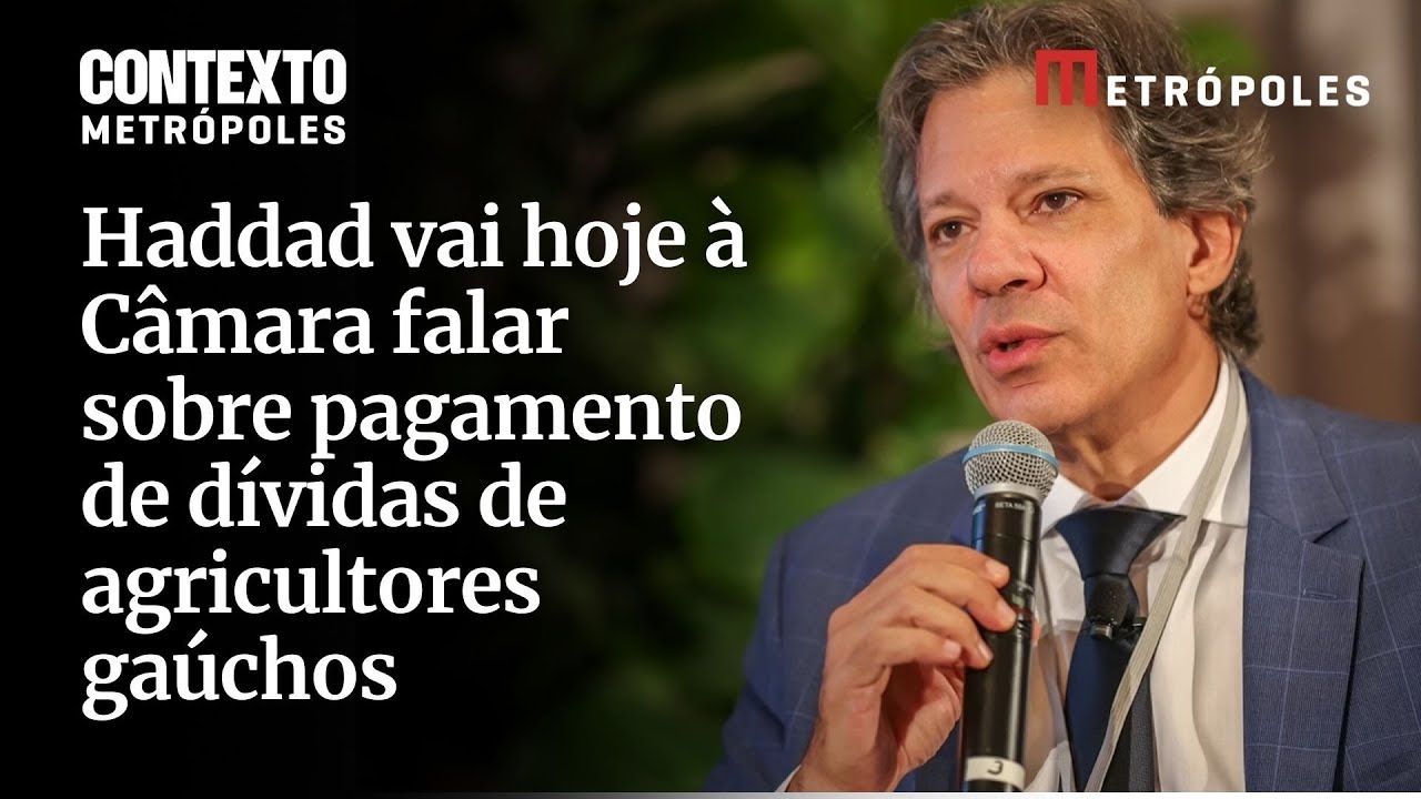 Haddad vai à Câmara e fala sobre pagamento de dívidas de agricultores gaúchos