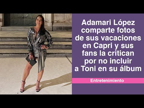 Adamari López comparte fotos de sus vacaciones en Capri y sus fans la critican por no incluir a Toni