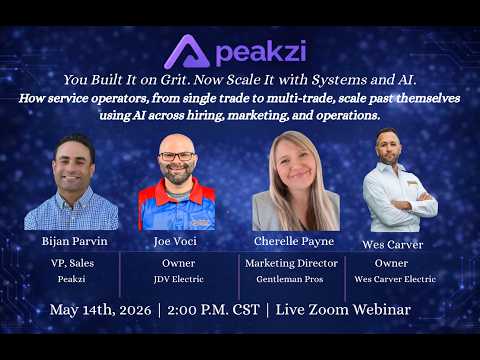 You Built It on Grit. Now Scale with Systems and AI - Peakzi Home Service Webinar