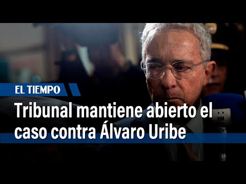 Tribunal mantiene abierto el caso contra Álvaro Uribe | El Tiempo
