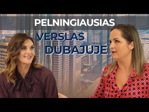 Nekilnojamojo turto imperija Dubajuje: Iššūkiai, sėkmės istorijos ir paslaptys