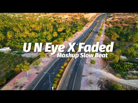 Mashup U N Eye X Faded Alan Walker | Ikyy Pahlevii ( Slow Remix )
